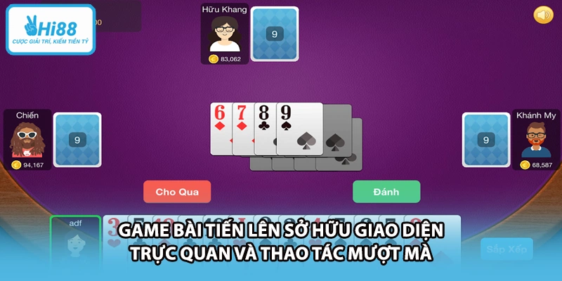 Game bài tiến lên sở hữu giao diện trực quan và thao tác mượt mà